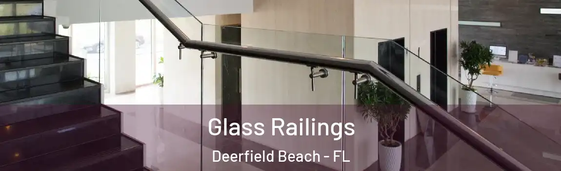  Glass Railings Deerfield Beach - FL
